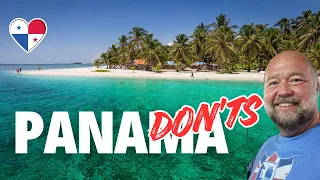 The Don ts of Visiting Panama