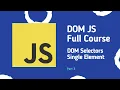 DOM Selectors For Single Element DOM Javascript Complete Course Hindi Part 3