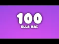 Ella Mai - 100 (Lyrics)