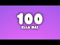 Ella Mai - 100