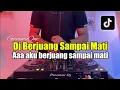 Download Lagu DJ AAA AKU BERJUANG SAMPAI MATI - BERJUANG SAMPAI MATI TIKTOK FULL BASS