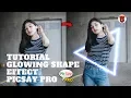 Tutorial edit glowing shape effect Picsay Pro
