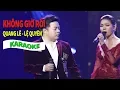 [KARAOKE] KHÔNG GIỜ RỒI - QUANG LÊ ft LỆ QUYÊN KARAOKE