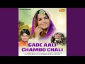 Lagu Gade Aali Chambo Chali