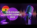 Download Lagu Timeless Classics: Old Ghana Gospel Songs Mixtape
