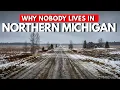 EMPTY NORTHERN MICHIGAN Its Houses Cost 5 000 But NOBODY Wants Them