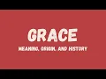 What is the meaning of Grace , name origin, and history