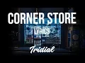 Lagu MACKLEMORE FEAT DAVE B \u0026 TRAVIS THOMPSON - CORNER STORE (Lyrics)
