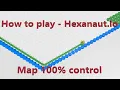 How to play - Hexanaut io Superhex io Map 100 control