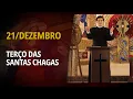 Lagu Terço das Santas Chagas | 21 de Dezembro de 2025 | @PadreManzottiOficial
