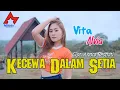 Download Lagu Vita Alvia - Kecewa Dalam Setia | Dangdut [OFFICIAL]
