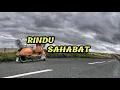 Iksan Skuter - RINDU SAHABAT (Lyrics)