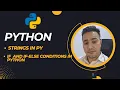 Strings If statement If-else Statements Conditions Python TecTalk
