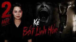 Kẻ Bắt Linh Hồn Tập 2/Hết II Insidious 3 _2015 II Phim Ma Bắp Kể