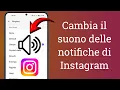 Download Lagu Come cambiare il suono delle notifiche di Instagram (2025)