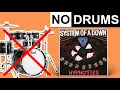 Lonely Day - System of a Down | No Drums (Play Along)