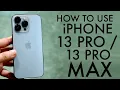 How To Use Your iPhone 13 Pro 13 Pro Max Complete Beginners Guide