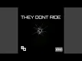 Download Lagu They dont ride