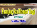Download Lagu KUSANJUNG KAU DITEMPAT TINGGI ll KARAOKE ROHANI ll SAAT TEDUH ll NADA PRIA ES=DO