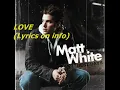 Matt White -- Love