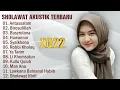 Download Lagu SHOLAWAT AKUSTIK TERBARU 2022 ||SHOLAWAT AKUSTIK TERPOPULER||