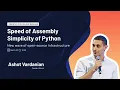 Webinar Speed of Assembly and Simplicity of Python