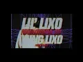 LIL LIXO x YUNG LIXO - NAMORADA 2D prod PMM CLIPE