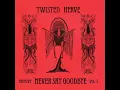 Lagu TWISTED NERVE – 06 Five Minutes Of Fame