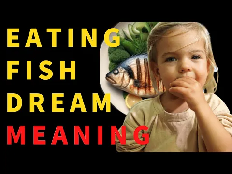 Download MP3 Eating Fish Dream Interpretation: Uncover the Hidden dream meanings