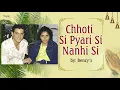 Download Lagu Popular Hindi Song- Chhoti Si Pyari Si Nanhi Si | Benzy's | Nupur Audio