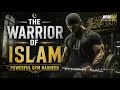 THE WARRIOR OF ISLAM 🔥 Powerful Gym Nasheed | Islamic Workout Motivation 2026