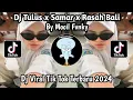 Download Lagu Dj Tulus X Samar X Rasah Bali X Akhire Bali (Selow+Reverb) By Mocil Fvnky Viral Tik Tok Terbaru 2024