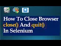Difference Between driver close vs driver quit In Selenium WebDriver Java Beginners Tutorial