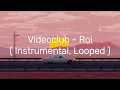 Download Lagu Videoclub - Roi (Instrumental) [1 HOUR LOOP]