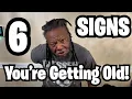 Download Lagu 6 SIGNS YOU'RE GETTING OLD!