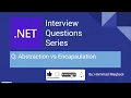 Abstraction vs Encapsulation in Object Oriented Programming NET interview question