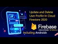 Update and Delete User profile in cloud firestore 2020