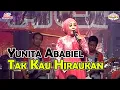 Download Lagu Yunita Ababiel - Tak Kau Hiraukan (Official Live Music)