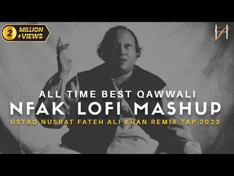 Download MP3 NUSRAT FATEH ALI KHAN - Lo-fi Mashup 2023 | Remix Tap | Heart Snapped