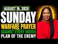 Sunday August 16 2026 - Warfare Prayer Against Every Hidden Plan of the Enemy