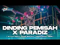 Download Lagu DJ DINDING PEMISAH X PARADIZ STYLE PARTY PARGOY BASS NGUK - DICKY ANDIKA