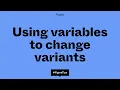 Using variables to change variants