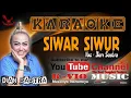 Karaoke SIWAR SIWUR Voc Dian Sastra