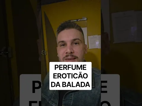HOJE USANDO O PERFUME EROTICÃO