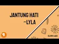 Lyla - Jantung Hati (Lirik)