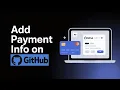 How to Add or Update Payment Information on GitHub Step-by-Step Billing Setup Guide