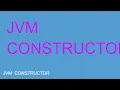WHAT IS DEFAULT CONSTRUCTOR IN JAVA JVM CONSTRUCTOR