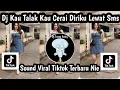 Download Lagu DJ KAU TALAK KAU CERAI DIRIKU LEWAT SMS DJ JANDA BODONG SOUND VIRAL TIKTOK TERBARU NIE 