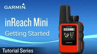 Tutorial - inReach Mini Getting Started