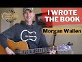 I Wrote The Book - Morgan Wallen